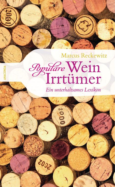 Marcus Reckewitz: Populäre Wein-Irrtümer. Ein unterhaltsames Lexikon, Buch