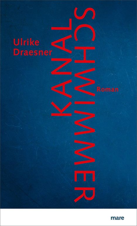 Ulrike Draesner: Kanalschwimmer, Buch