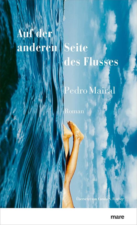 Pedro Mairal: Auf der anderen Seite des Flusses, Buch