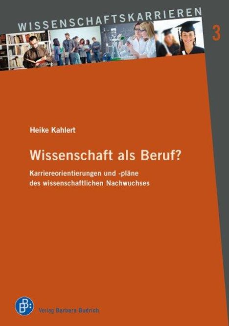 Heike Kahlert: Wissenschaft als Beruf?, Buch