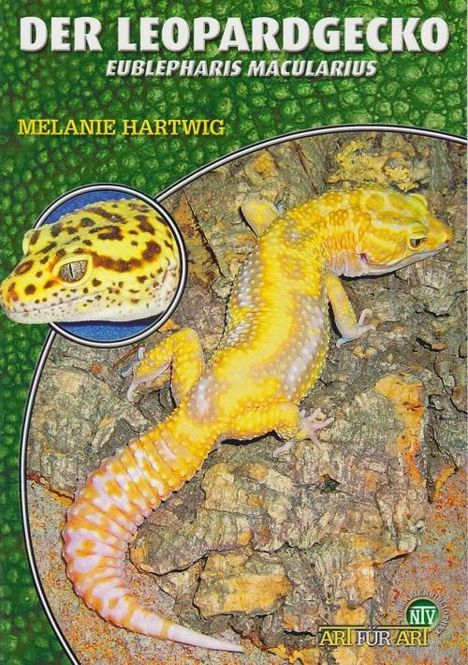 Melanie Hartwig: Der Leopardgecko - Eublepharis Macularius, Buch