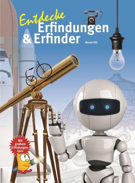 Bernd Hill: Entdecke Erfinder und Erfindungen, Buch
