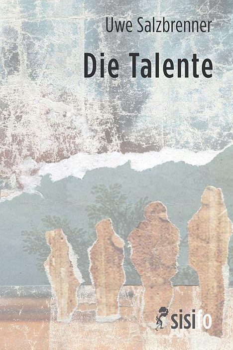Uwe Salzbrenner: Die Talente, Buch