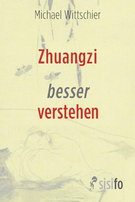 Michael Wittschier: Zhuangzi besser verstehen, Buch