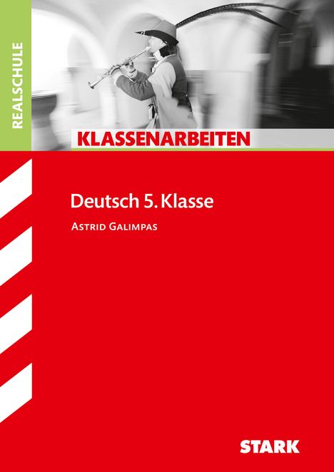 Astrid Galimpas: Klassenarbeiten Deutsch 5. Klasse Realschule, Buch