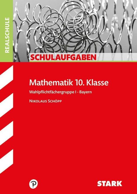 Nikolaus Schöpp: Schulaufgaben RS BAY - Mathematik 10. Kl. Gr. I, Buch