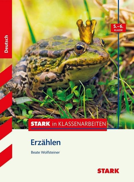 Beate Wolfsteiner: Wolfsteiner, B: Stark in Deutsch - Erzählen 5./6. Klasse, Buch