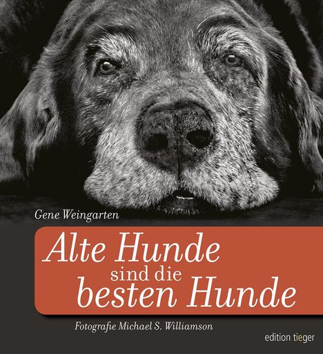 Gene Weingarten: Alte Hunde sind die besten Hunde, Buch