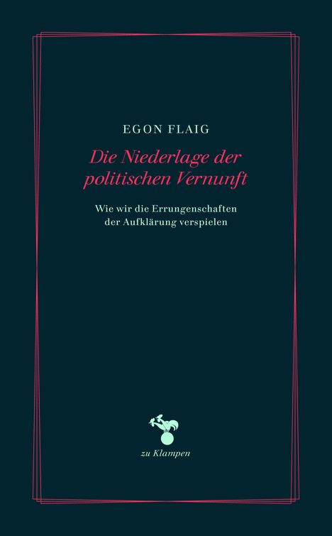 Egon Flaig: Die Niederlage der politischen Vernunft, Buch