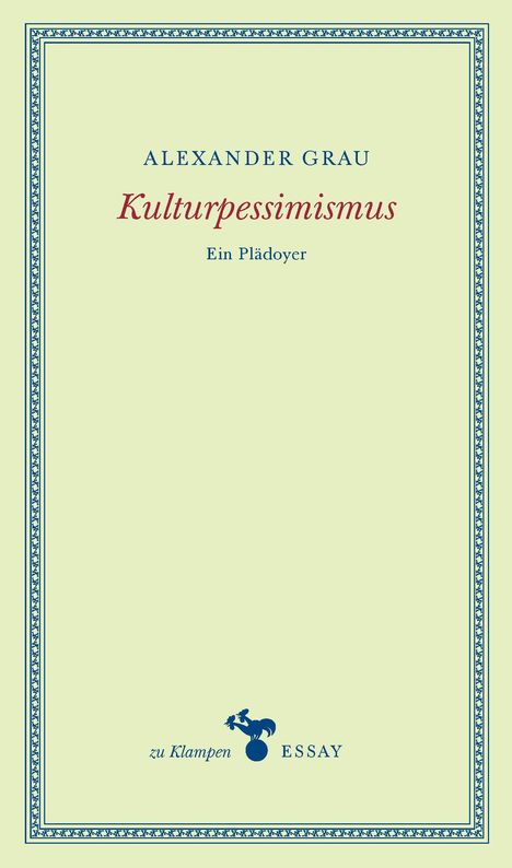 Alexander Grau: Kulturpessimismus, Buch