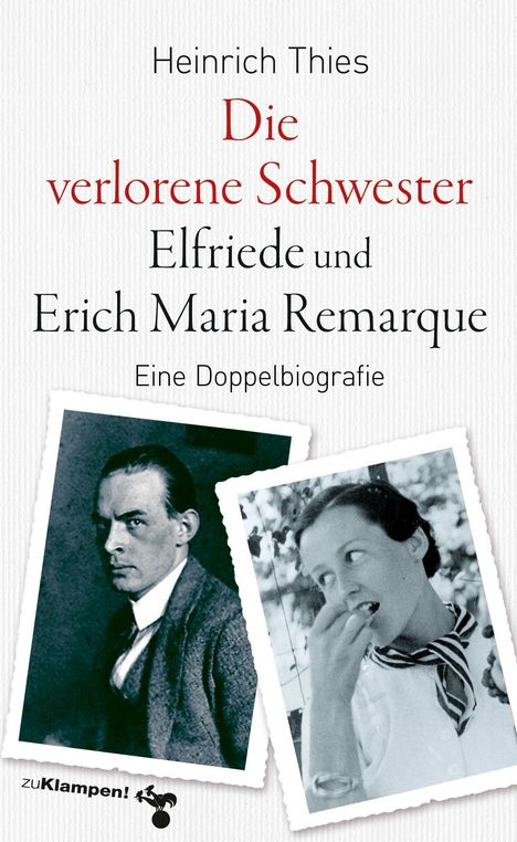 Heinrich Thies: Die verlorene Schwester - Elfriede und Erich Maria Remarque, Buch