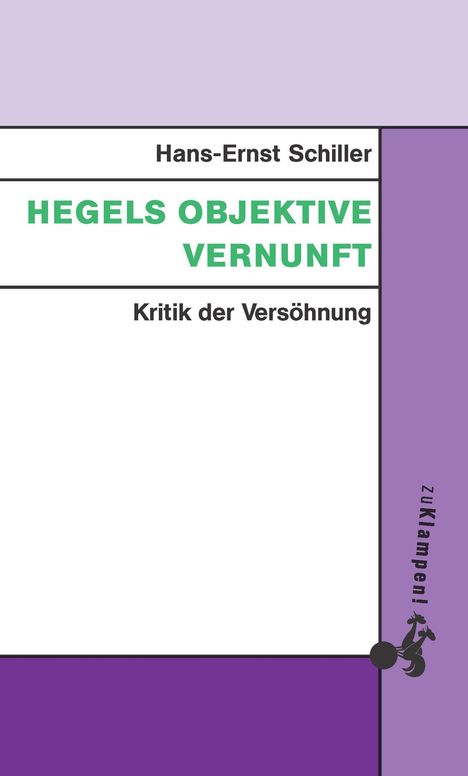 Hans-Ernst Schiller: Hegels objektive Vernunft, Buch