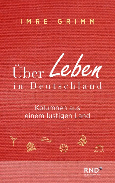 Imre Grimm: Über Leben in Deutschland, Buch