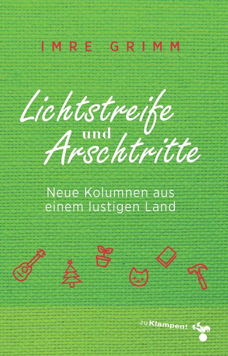 Imre Grimm: Lichtstreife und Arschtritte, Buch