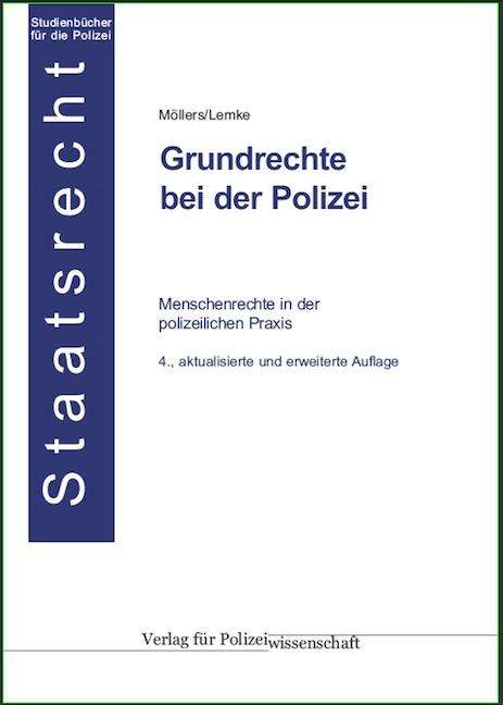 Martin H. W. Möllers: Grundrechte bei der Polizei, Buch