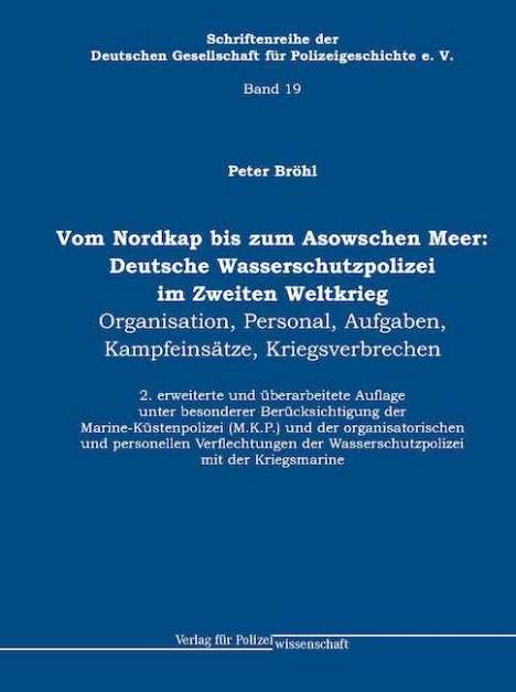 Peter Bröhl: Vom Nordkap bis zum Asowschen Meer: Deutsche Wasserschutzpolizei im Zweiten Weltkrieg, Buch