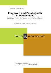 Dorothee Dienstbühl: Ehrgewalt und Paralleljustiz in Deutschland, Buch
