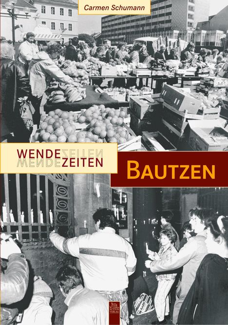 Carmen Schumann: Wendezeiten Bautzen, Buch