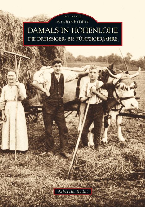 Albrecht Bedal: Damals in Hohenlohe, Buch