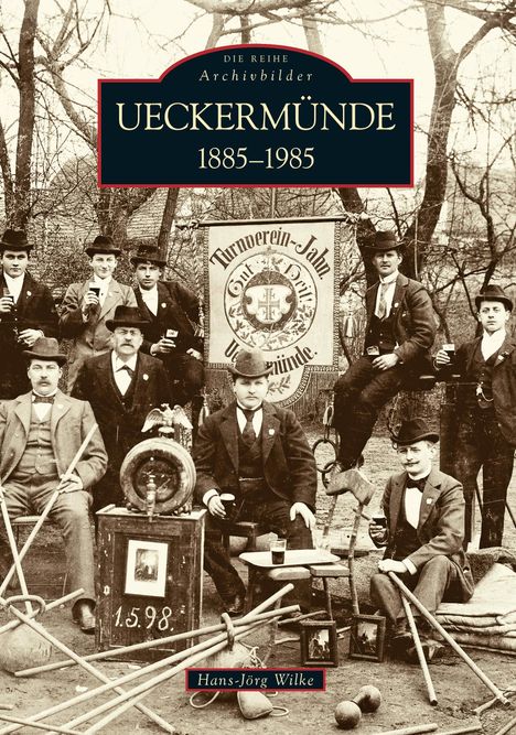 Hans-Jörg Wilke: Ueckermünde 1885-1985, Buch