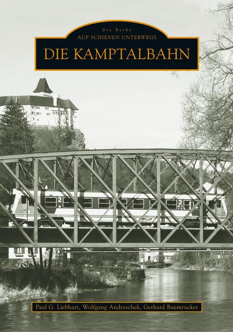 Wolfgang Andraschek: Die Kamptalbahn, Buch
