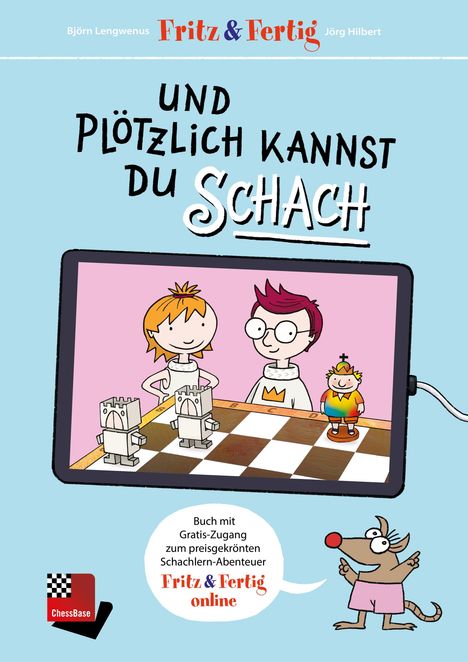 Jörg Hilbert: Fritz&Fertig - und plötzlich kannst Du Schach, Buch