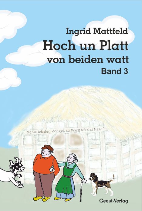 Ingrid Mattfeld: Mattfeld, I: Huch und Platt .- von beiden watt 3, Buch