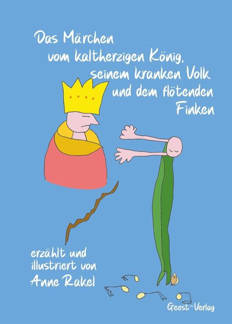 Anne Rakel: Rakel, A: Märchen vom kaltherzigen König, Buch