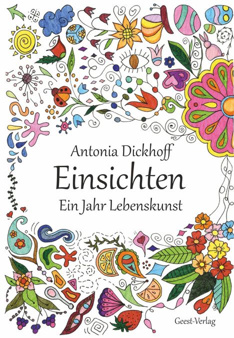 Antonia Dickhoff: Dickhoff, A: Einsichten, Buch