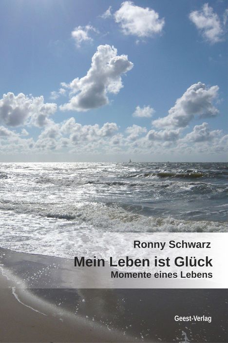 Ronny Schwarz: Mein Leben ist Glück, Buch
