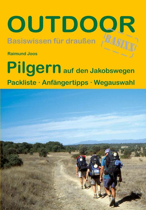 Raimund Joos: Pilgern auf den Jakobswegen, Buch