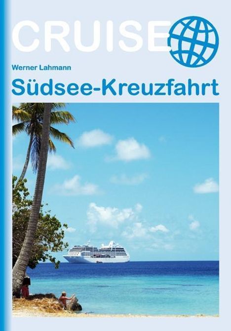 Werner K. Lahmann: Lahmann, W: Südsee-Kreuzfahrt, Buch