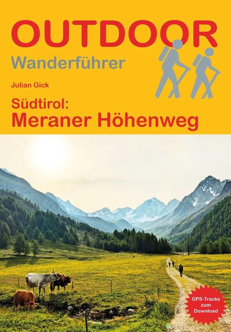 "OUTDOOR Wanderführer" in großer Schrift. Landschaft mit grünen Wiesen, schneebedeckten Bergen und Wanderern auf einem Pfad.