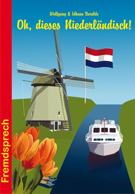 Idhuna Barelds: Oh, dieses Niederländisch!, Buch