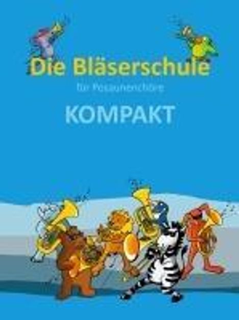 Die Bläserschule für Posaunenchöre KOMPAKT, Buch