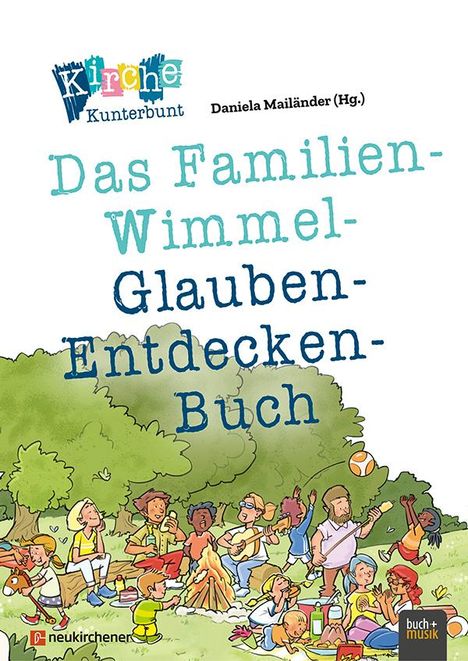 Kirche Kunterbunt - Das Familien-Wimmel-Glauben-Entdecken-Buch, Buch