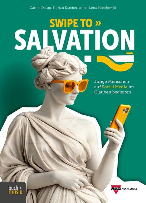 Carina Daum: Swipe to Salvation?!, Buch