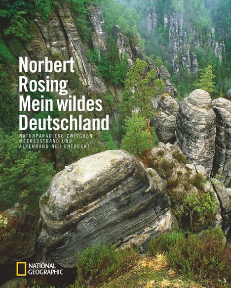 Norbert Rosing: Rosing, N: Mein wildes Deutschland, Buch