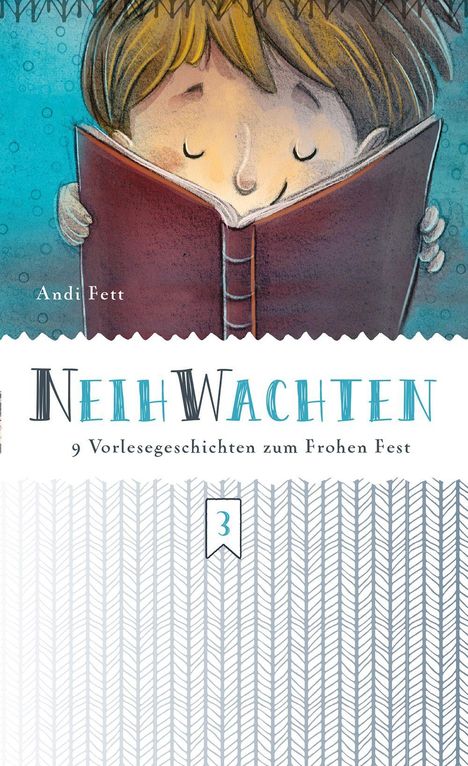 Andi Fett, Neihwachten: 9 Vorlesegeschichten zum Frohen Fest. Illustration: lesendes Kind mit geschlossenen Augen.