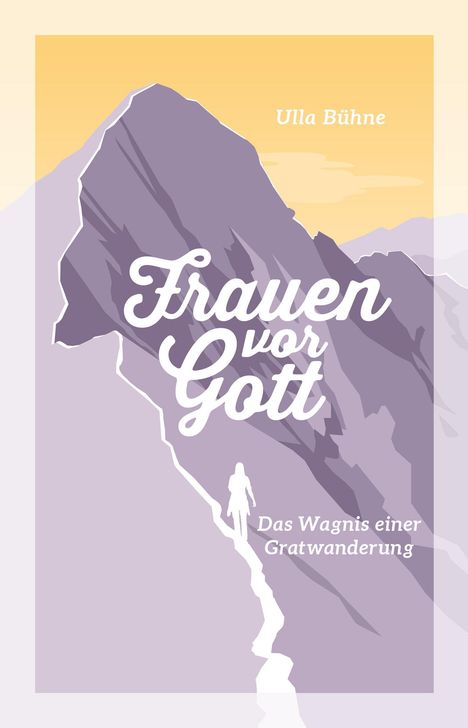 "Frauen vor Gott. Das Wagnis einer Gratwanderung." Illustration eines Berges mit einer Frau am Grat.