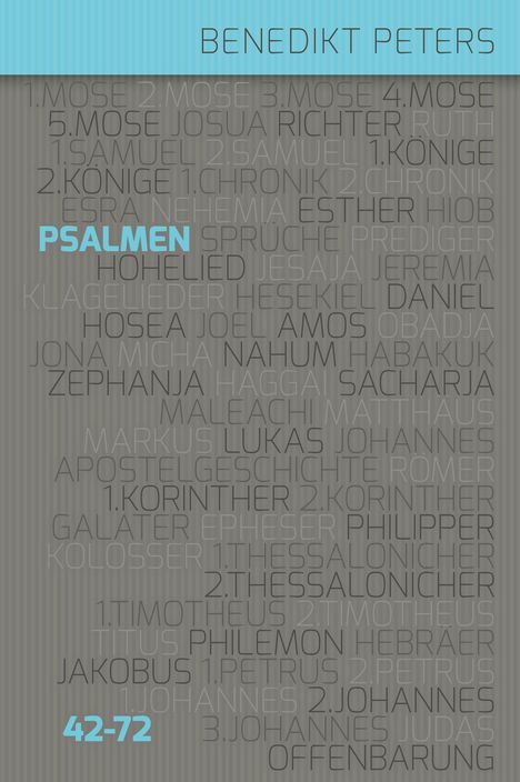 „Benedikt Peters“ oben, Buchnamen aus der Bibel, „PSALMEN“ und „42-72“ hervorgehoben vor grauem Hintergrund.