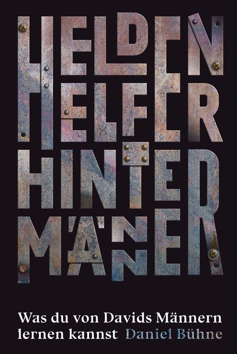 Daniel Bühne: Helden, Helfer, Hintermänner, Buch