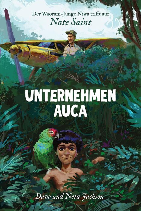 „Unternehmen Auca“, oben ein Flugzeug, ein Mann, unten ein Junge mit Papagei im Dschungel. Gemälde-Stil.