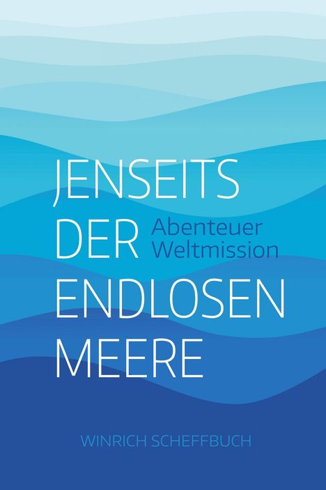 Winrich Scheffbuch: Jenseits der endlosen Meere, Buch