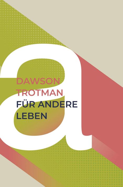 Dawson Trotman: Für andere leben, Buch