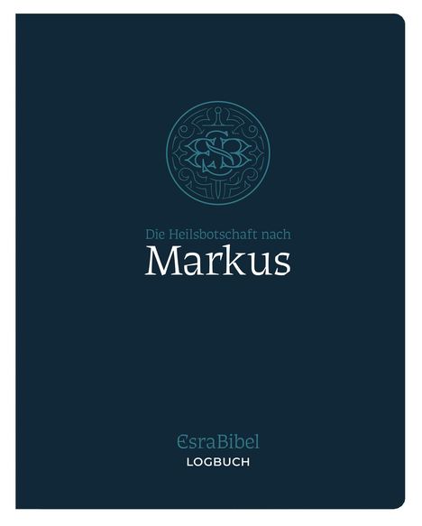 EsraBibel - Logbuch Markus-Evangelium, Buch