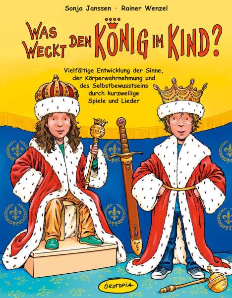 Sonja Janssen: Janssen, S: Was weckt den König im Kind?, Buch