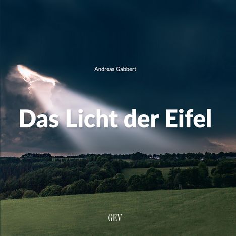 Andreas Gabbert: Gabbert, A: Licht der Eifel, Buch