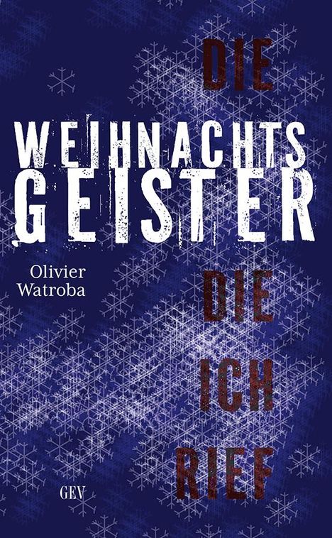 Olivier Watroba: Die Weihnachtsgeister, die ich rief, Buch