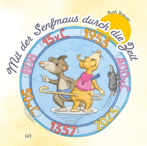 Ruth Breuer: Mit der Senfmaus durch die Zeit, Buch
